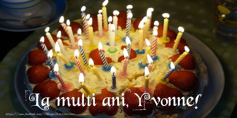 Felicitari de zi de nastere - Tort | La multi ani, Yvonne!