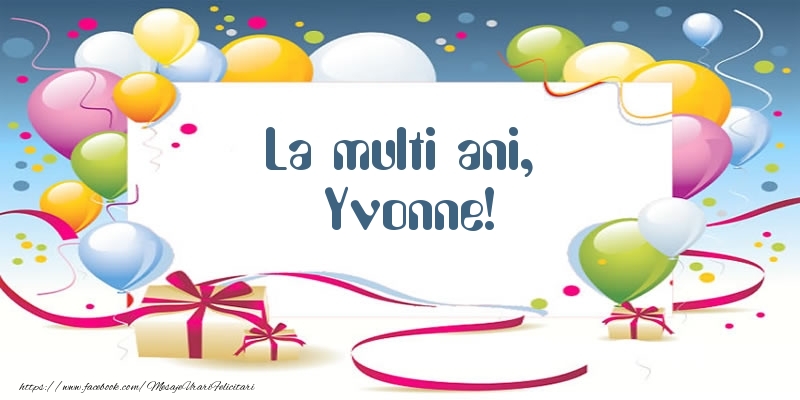 Felicitari de zi de nastere - Baloane | La multi ani, Yvonne!