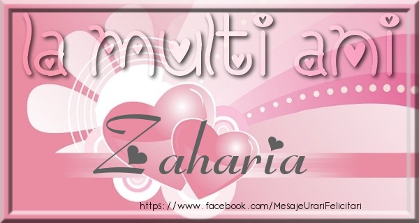 Felicitari de zi de nastere - La multi ani Zaharia