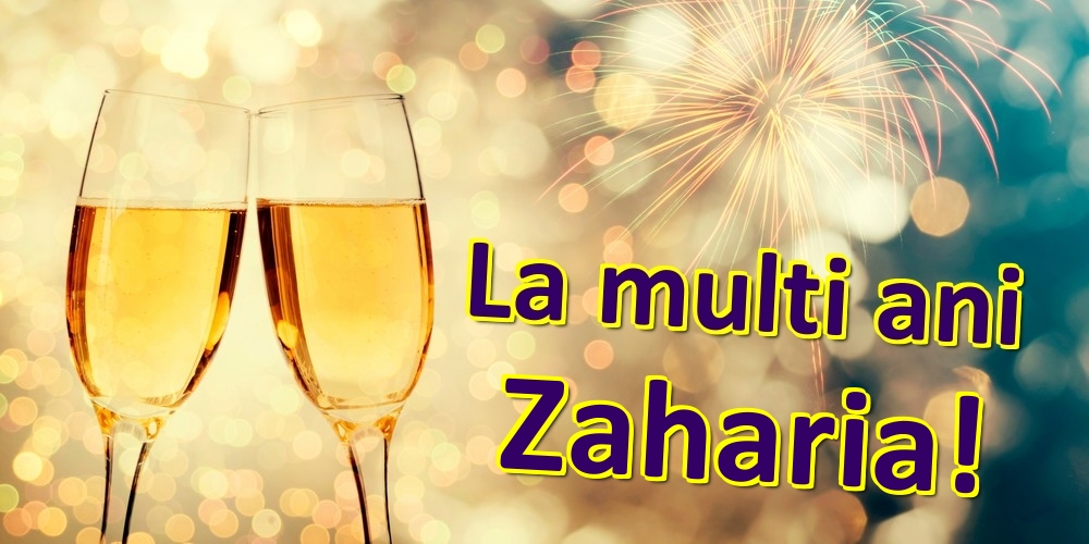 Felicitari de zi de nastere - Sampanie | La multi ani Zaharia!
