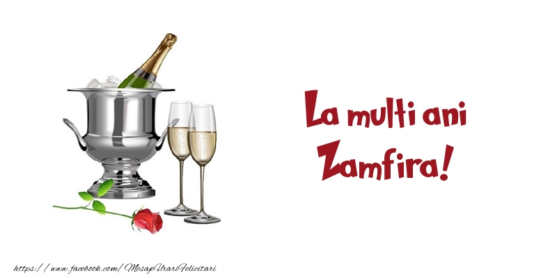 Felicitari de zi de nastere - Sampanie | La multi ani Zamfira!