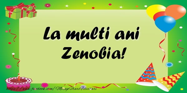Felicitari de zi de nastere - Baloane & Confetti | La multi ani Zenobia!