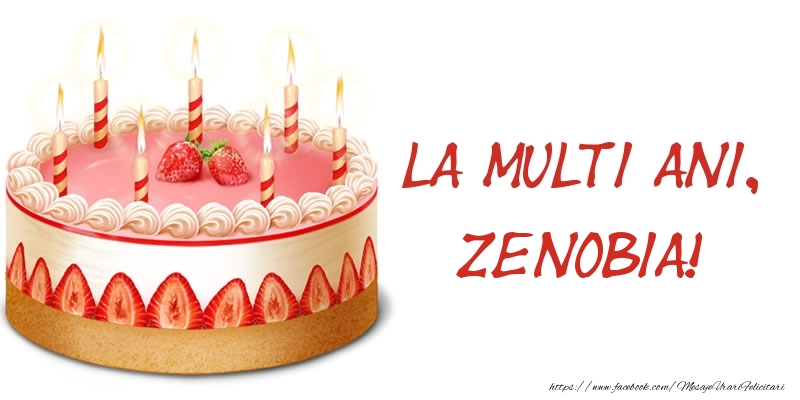  Felicitari de zi de nastere -  La multi ani, Zenobia! Tort