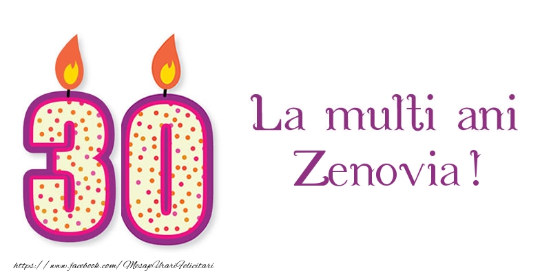 Felicitari de zi de nastere - La multi ani Zenovia! 30 de ani