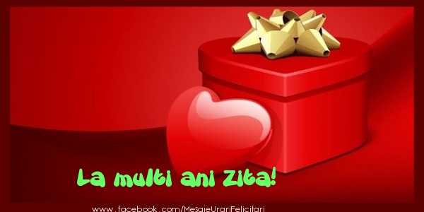 Felicitari de zi de nastere - ❤️❤️❤️ Cadou & Inimioare | La multi ani Zita!
