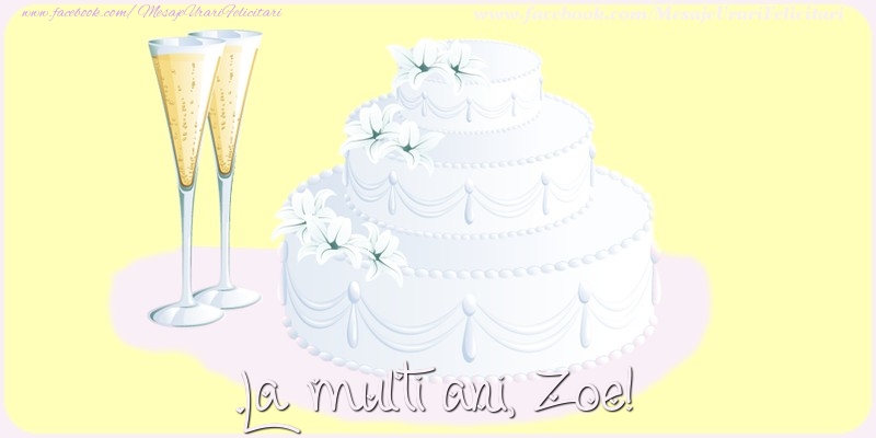 Felicitari de zi de nastere - Tort | La multi ani, Zoe!