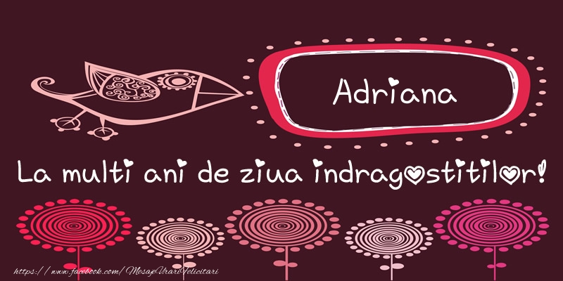 Felicitari Ziua indragostitilor - Adriana La multi ani de ziua indragostitilor!