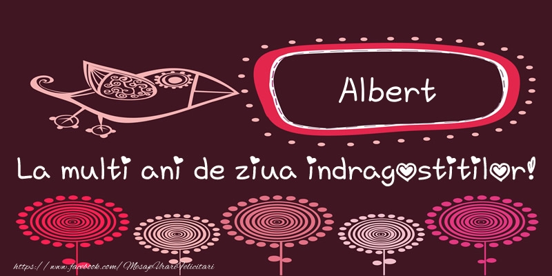 Felicitari Ziua indragostitilor - Flori | Albert La multi ani de ziua indragostitilor!