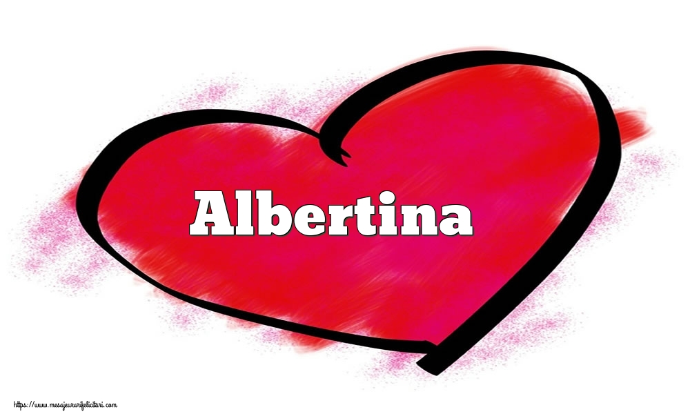 Felicitari Ziua indragostitilor - Inima cu numele Albertina