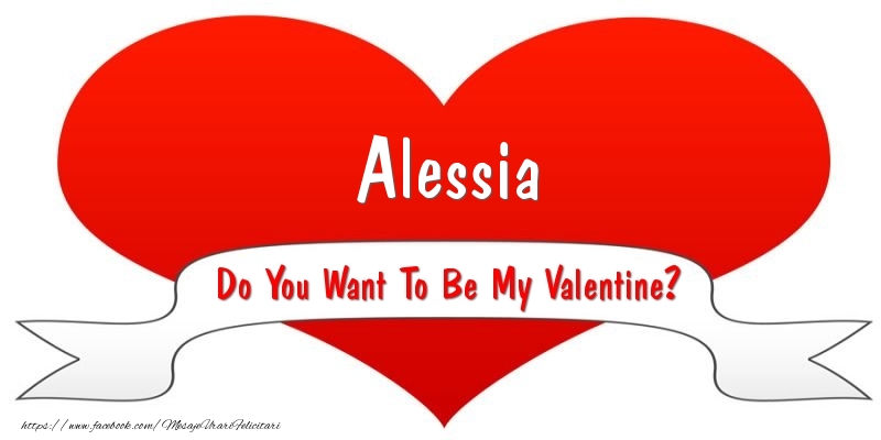 Felicitari Ziua indragostitilor - ❤️❤️❤️ I Love You & Inimioare | Alessia Do You Want To Be My Valentine?