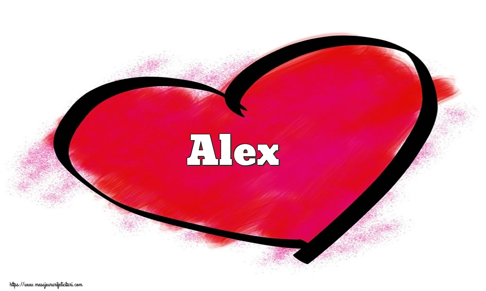 Felicitari Ziua indragostitilor - ❤️❤️❤️ Inimioare | Inima cu numele Alex