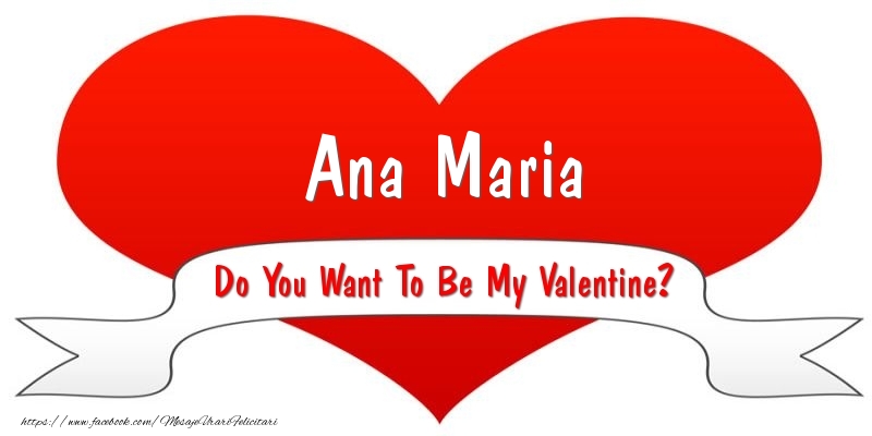 Felicitari Ziua indragostitilor - ❤️❤️❤️ I Love You & Inimioare | Ana Maria Do You Want To Be My Valentine?