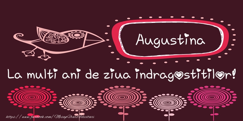 Felicitari Ziua indragostitilor - Augustina La multi ani de ziua indragostitilor!