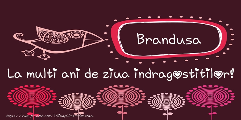 Felicitari Ziua indragostitilor - Brandusa La multi ani de ziua indragostitilor!