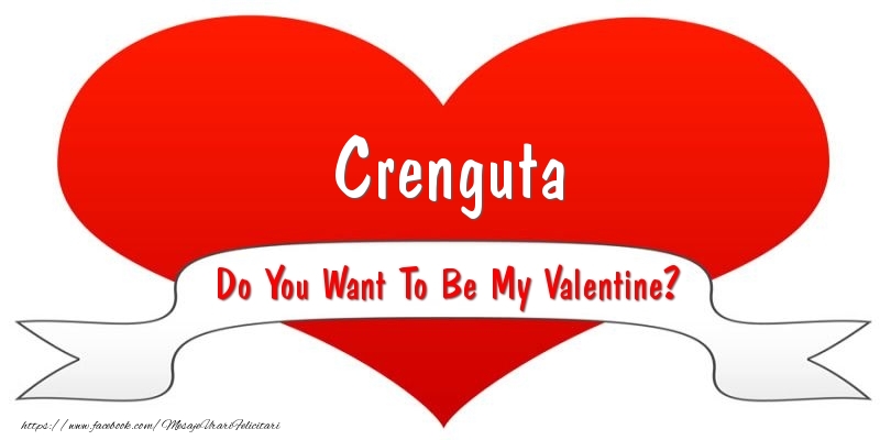 Felicitari Ziua indragostitilor - Crenguta Do You Want To Be My Valentine?