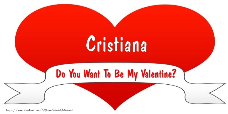 Felicitari Ziua indragostitilor - ❤️❤️❤️ I Love You & Inimioare | Cristiana Do You Want To Be My Valentine?