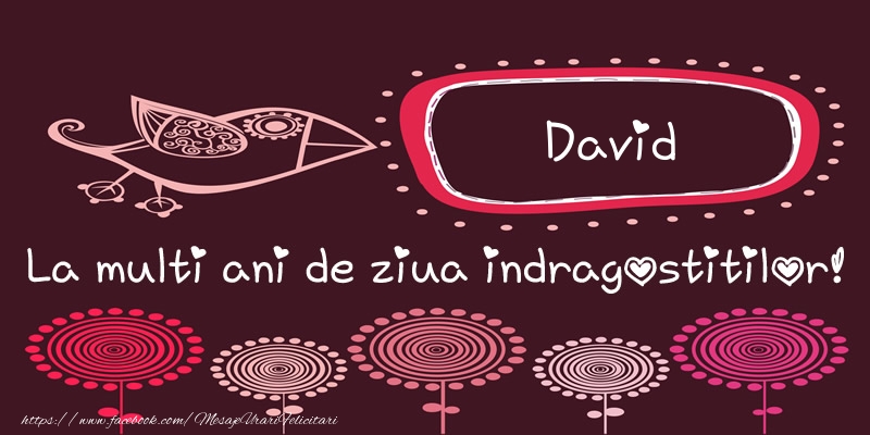 Felicitari Ziua indragostitilor - David La multi ani de ziua indragostitilor!