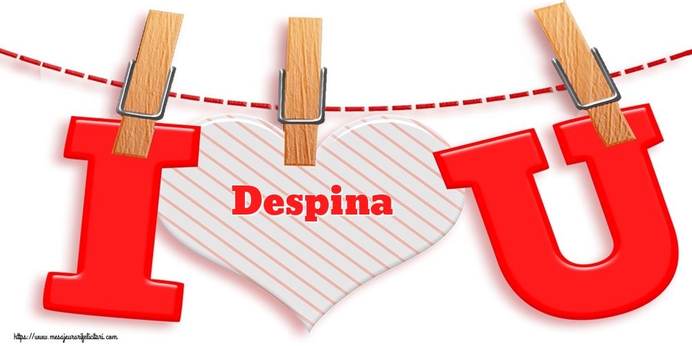 Felicitari Ziua indragostitilor -  I Love You Despina