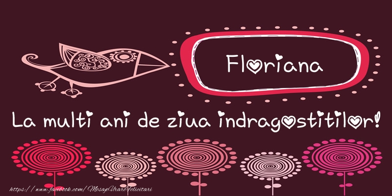 Felicitari Ziua indragostitilor -  Floriana La multi ani de ziua indragostitilor!