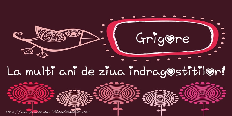 Felicitari Ziua indragostitilor - Grigore La multi ani de ziua indragostitilor!