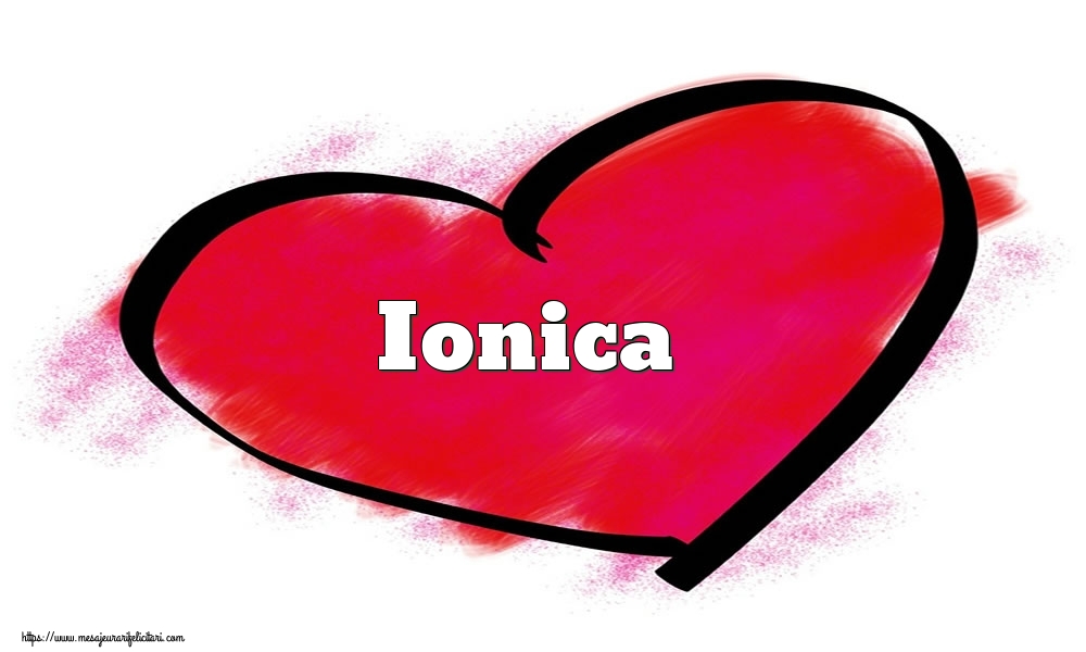 Felicitari Ziua indragostitilor - Inima cu numele Ionica