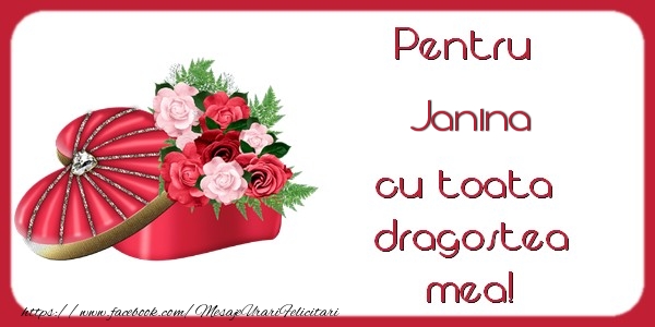 Felicitari Ziua indragostitilor - Pentru Janina cu toata  dragostea mea!