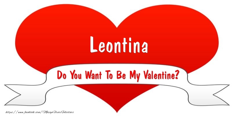 Felicitari Ziua indragostitilor - Leontina Do You Want To Be My Valentine?