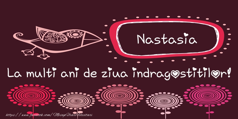 Felicitari Ziua indragostitilor - Nastasia La multi ani de ziua indragostitilor!