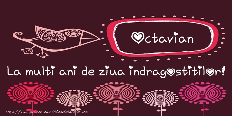 Felicitari Ziua indragostitilor - Octavian La multi ani de ziua indragostitilor!