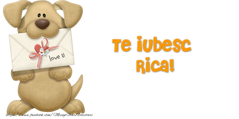 Felicitari Ziua indragostitilor - Te iubesc Rica!