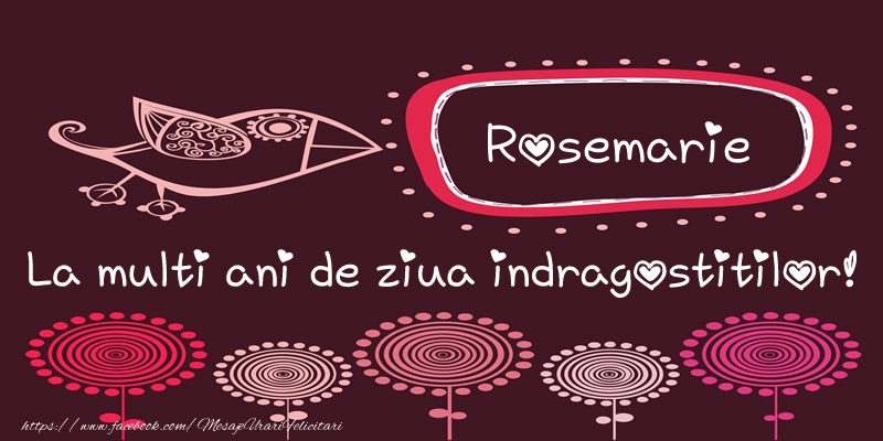 Felicitari Ziua indragostitilor - Rosemarie La multi ani de ziua indragostitilor!
