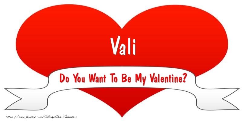 Felicitari Ziua indragostitilor - Vali Do You Want To Be My Valentine?