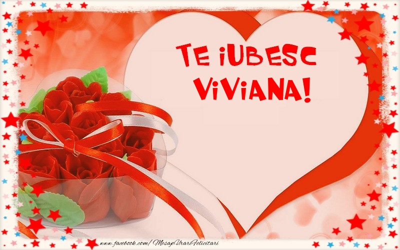Felicitari Ziua indragostitilor - Te iubesc  Viviana