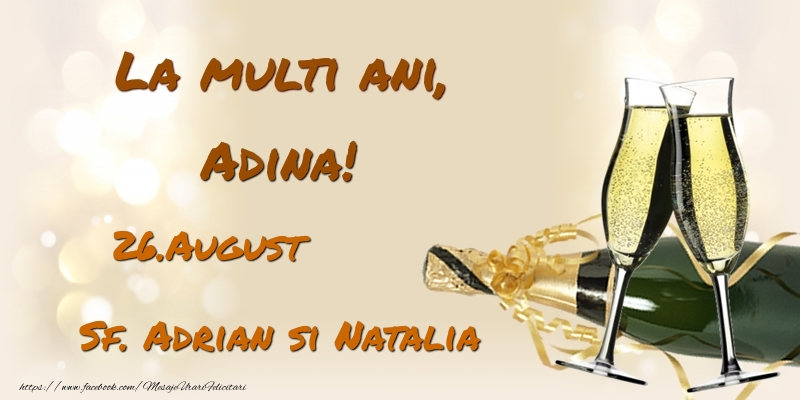 Felicitari de Ziua Numelui - Sampanie | La multi ani, Adina! 26.August - Sf. Adrian si Natalia