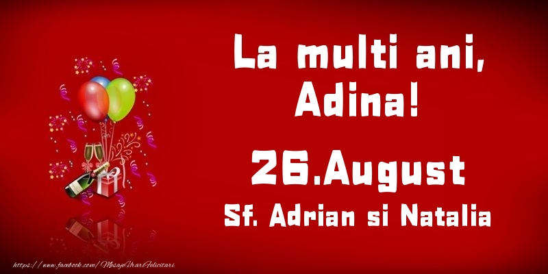 Felicitari de Ziua Numelui - Baloane & Sampanie | La multi ani, Adina! Sf. Adrian si Natalia - 26.August