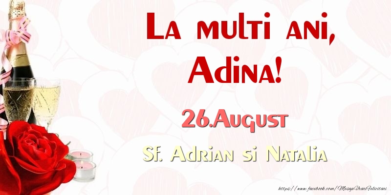 Felicitari de Ziua Numelui - Sampanie & Trandafiri | La multi ani, Adina! 26.August Sf. Adrian si Natalia