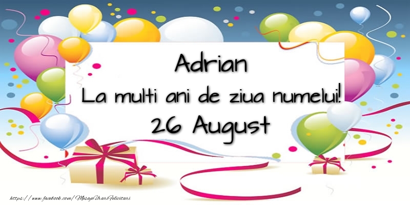 Felicitari de Ziua Numelui - Baloane | Adrian, La multi ani de ziua numelui! 26 August