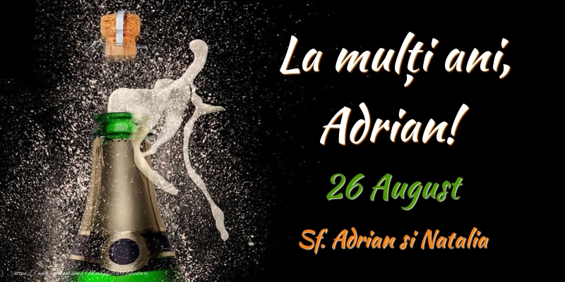 Felicitari de Ziua Numelui - La multi ani, Adrian! 26 August Sf. Adrian si Natalia