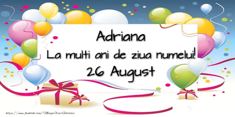  Felicitari de Ziua Numelui - Baloane | Adriana, La multi ani de ziua numelui! 26 August