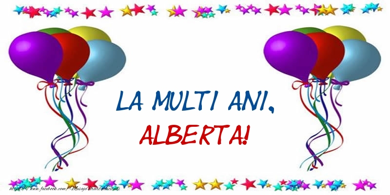 Felicitari de Ziua Numelui - Baloane & Confetti | La multi ani, Alberta!