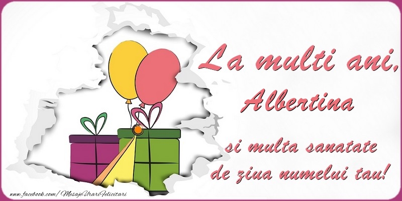 Felicitari de Ziua Numelui - Baloane & Cadou | La multi ani, Albertina si multa sanatate de ziua numelui tau!