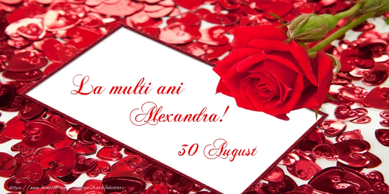 Felicitari de Ziua Numelui - Trandafiri | La multi ani Alexandra! 30 August
