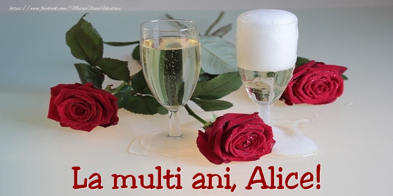 Felicitari de Ziua Numelui - Trandafiri | La multi ani, Alice!