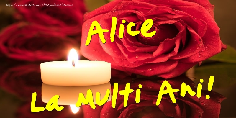Felicitari de Ziua Numelui - Flori & Trandafiri | Alice La Multi Ani!