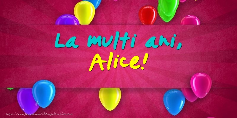 Felicitari de Ziua Numelui - La multi ani, Alice!