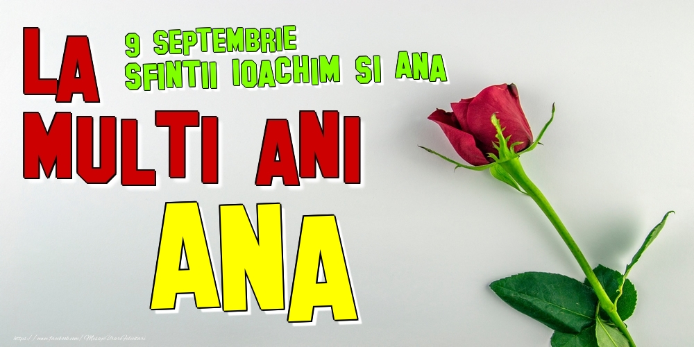 Felicitari de Ziua Numelui - 9 Septembrie - Sfintii Ioachim si Ana -  La mulți ani Ana!
