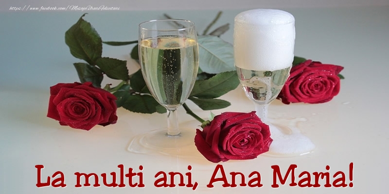 Felicitari de Ziua Numelui - Trandafiri | La multi ani, Ana Maria!
