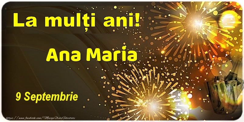 Felicitari de Ziua Numelui - La multi ani! Ana Maria - 9 Septembrie