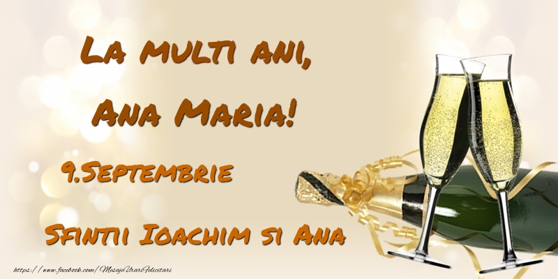 Felicitari de Ziua Numelui - La multi ani, Ana Maria! 9.Septembrie - Sfintii Ioachim si Ana