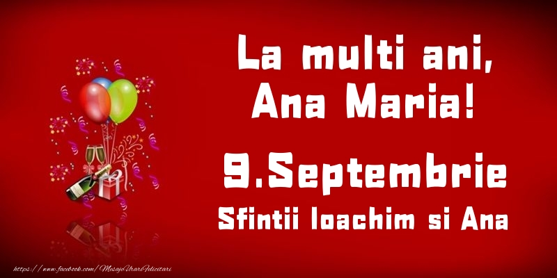 Felicitari de Ziua Numelui - Baloane & Sampanie | La multi ani, Ana Maria! Sfintii Ioachim si Ana - 9.Septembrie